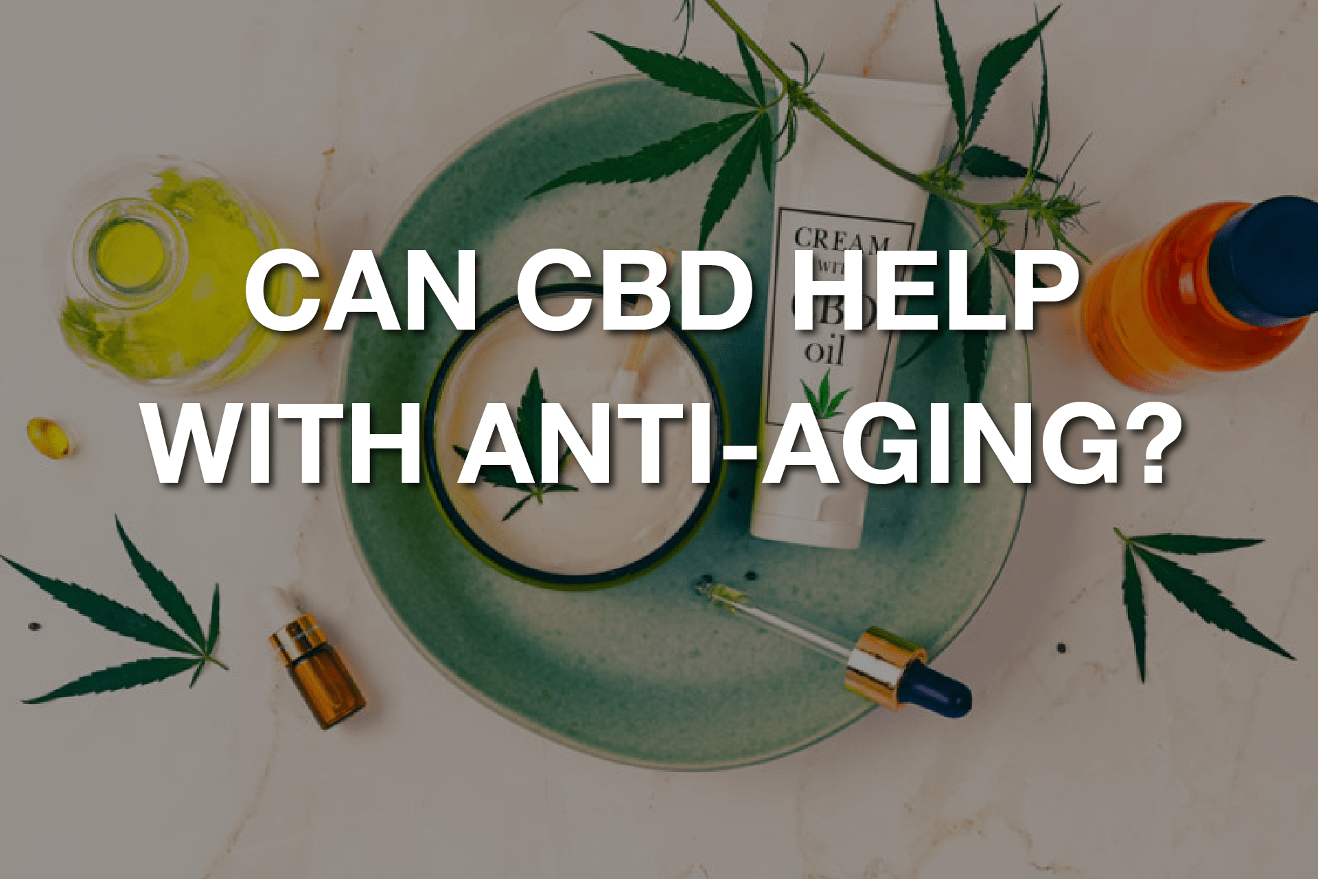 CBD and Anti-Ageing